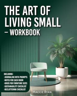 The Art of Living Small Workbook